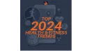 Health and Fitness Trends Need to Follow in 2024 for a Healthier Lifestyle